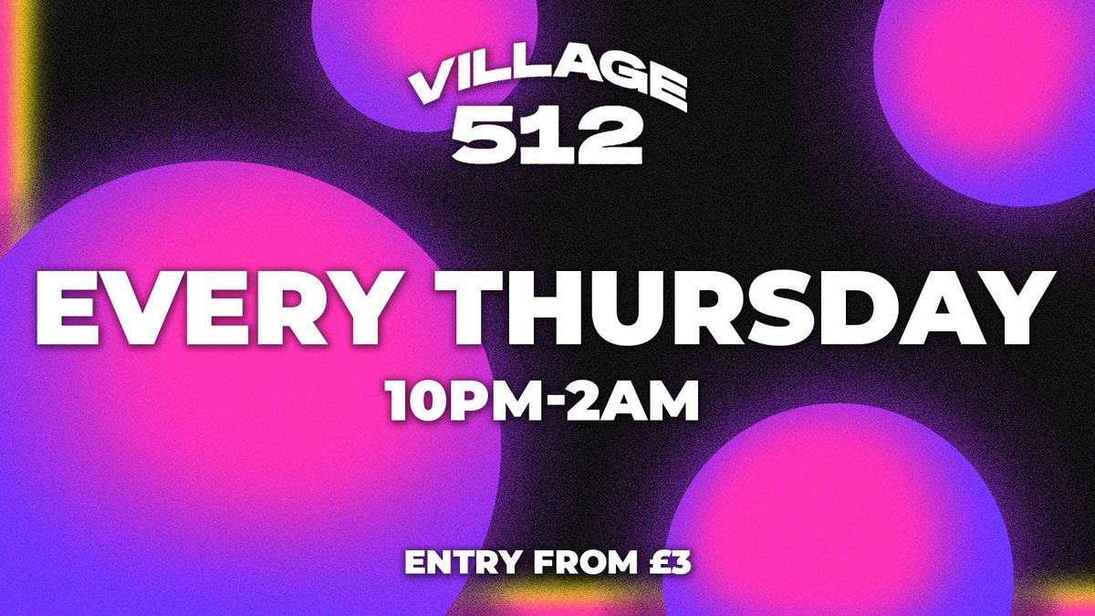 Village 512 London Shoreditch Thursday 