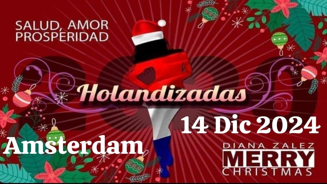 \ud83c\udf32 \ud83c\udf81 Navidad Latinas Holandizadas, Comidas & Mercado Navide\u00f1o \/ Obra de teatro, Papa Noel & Rumba