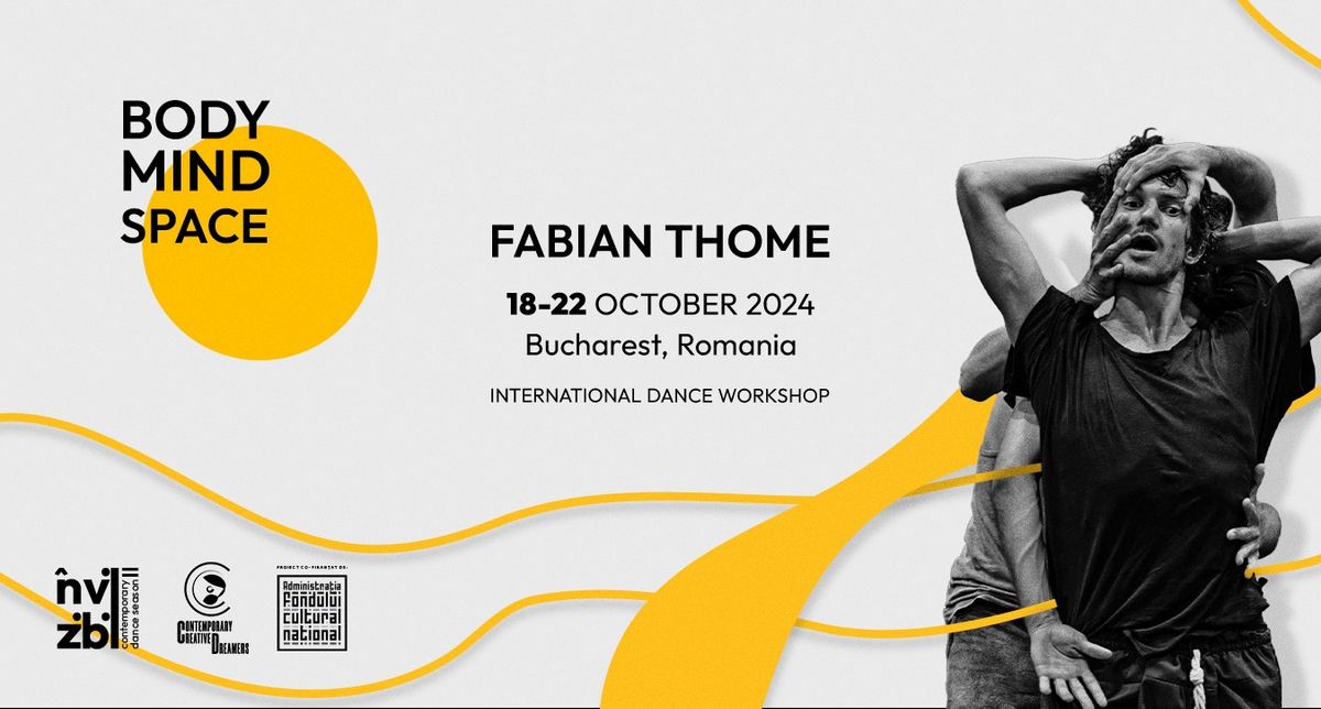 Body-Mind-Space - Fabian Thom\u00e9 - October 18 - 22 - "\u00cenVizibil" Season