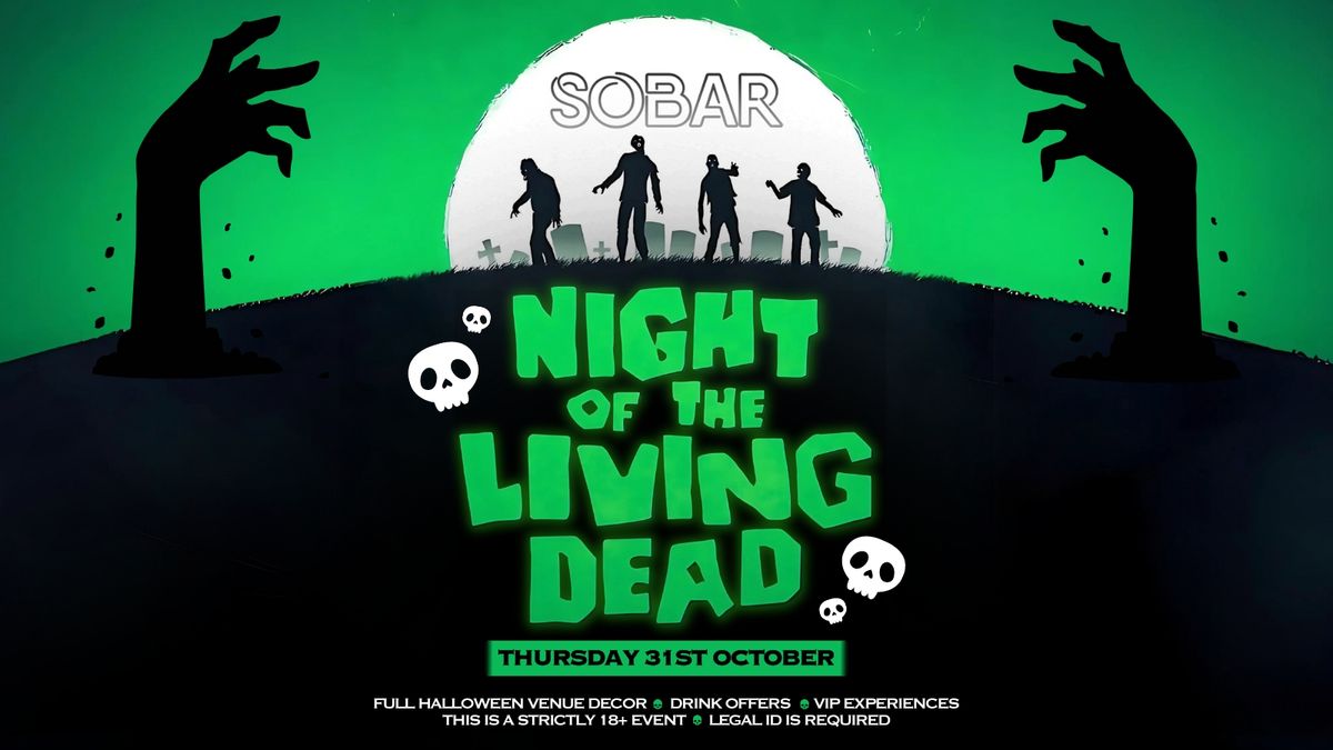 SOBAR'S \ud83d\udc80NIGHT OF THE LIVING DEAD!\ud83d\udc80