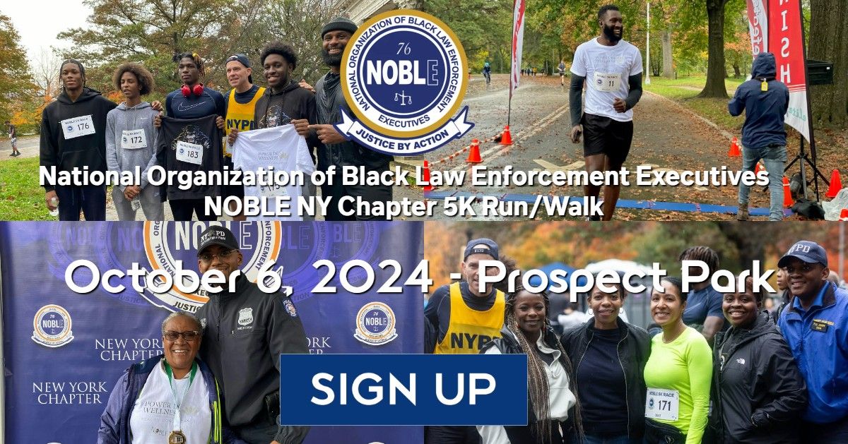 National Organization of Black Law Enforcement Executives N.O.B.L.E. NY Chapter 5K Run\/Walk