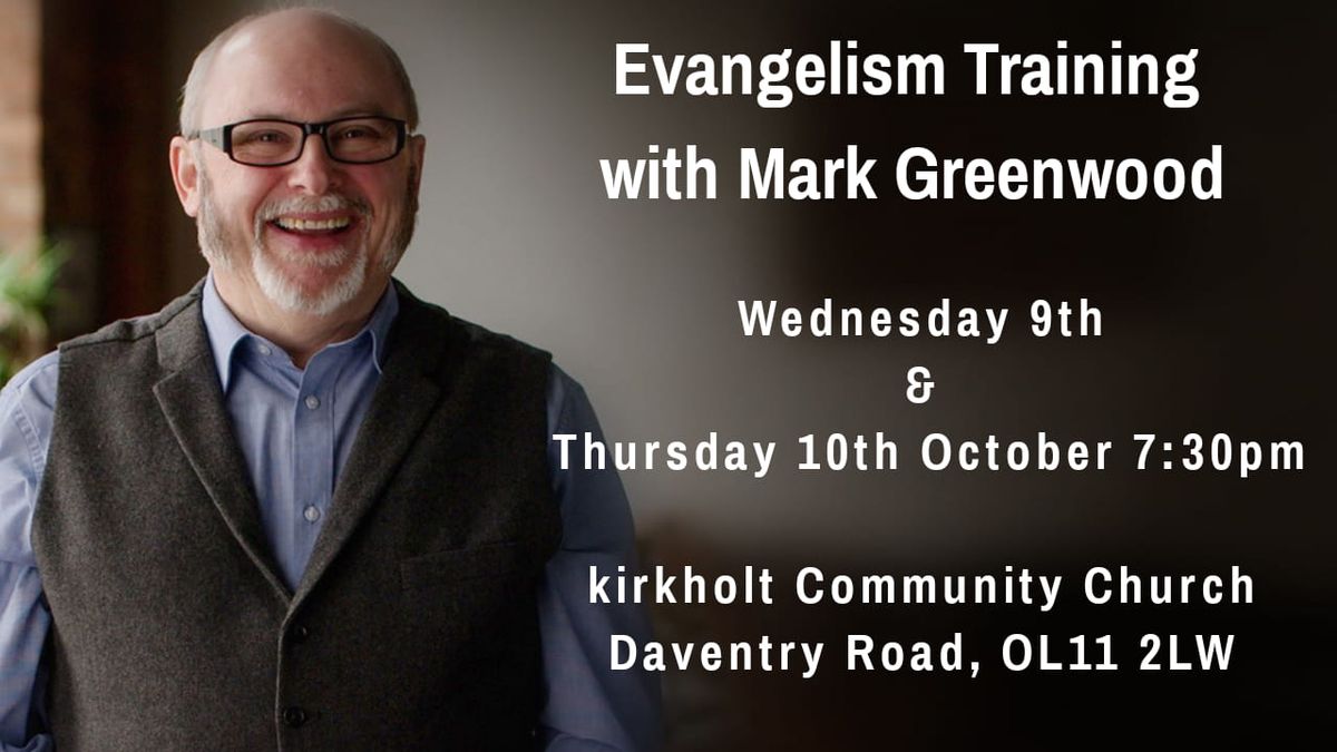 2 days Evangelism training with Mark Greenwood 