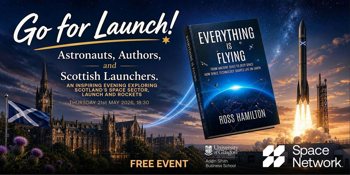 Go for Launch! Astronauts, Authors,  and Scottish Launchers.