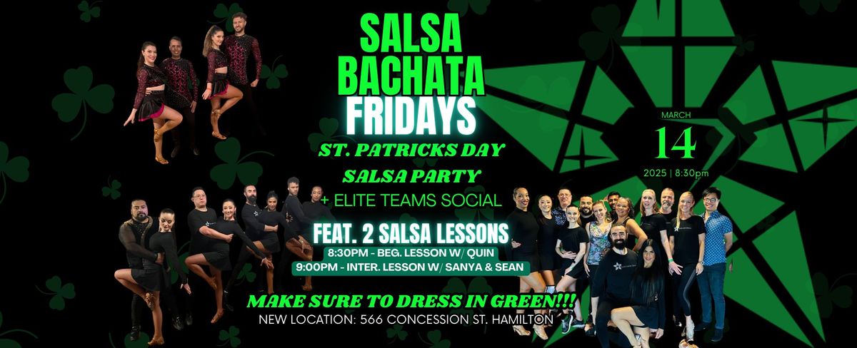 \u2618\ufe0fSalsa Bachata Fridays - St. Patrick\u2019s Day Edition + Elite Teams Social\u2618\ufe0f