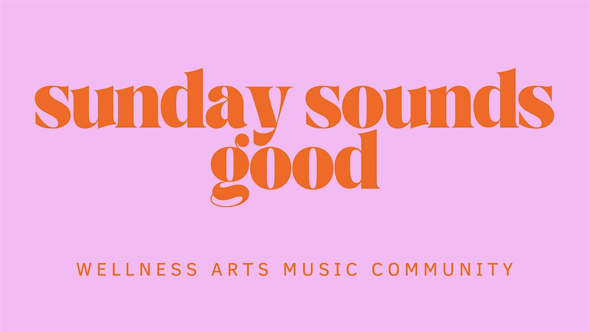 Sunday Sounds Good Presents: Lounge Sessions