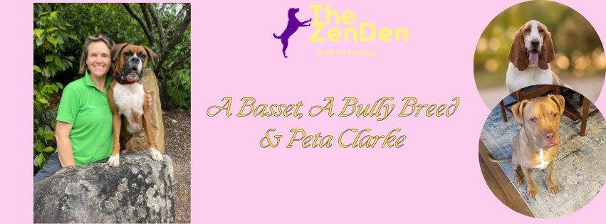 A Basset, A Bully Breed and Peta Clarke 