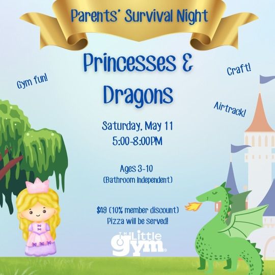 Parents\u2019 Survival Night!- \u201cPrincesses & Dragons\u201d