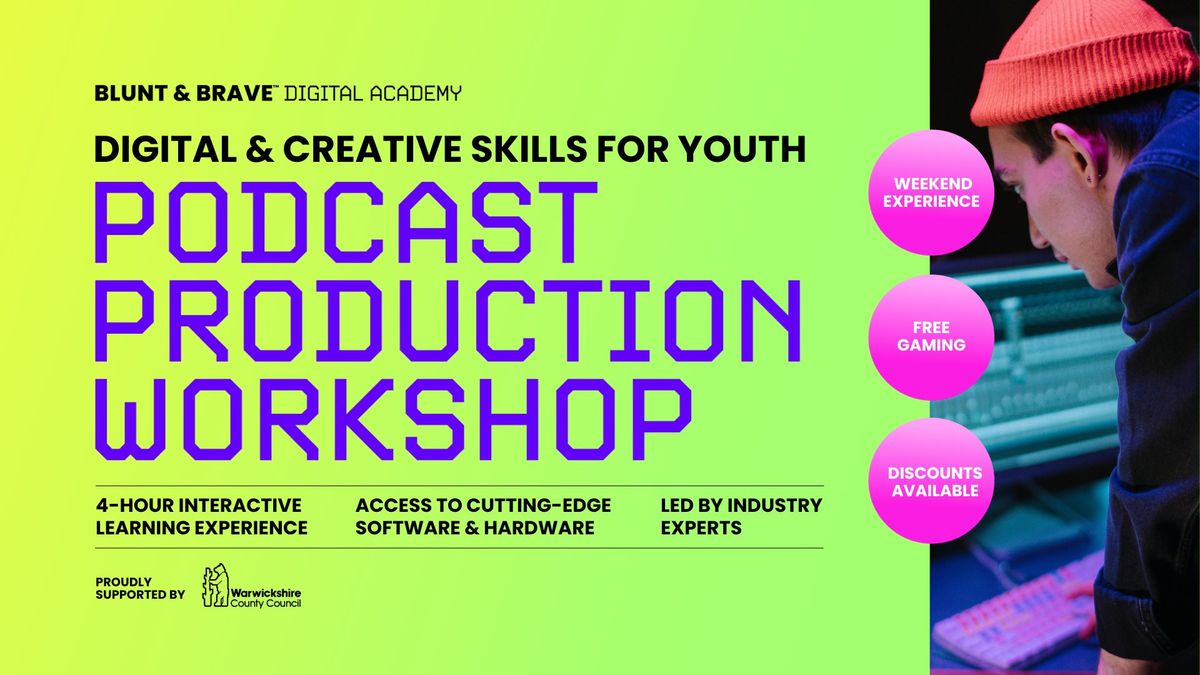 Podcast Production Workshop: Plan, Record and Produce Your Own Podcast.