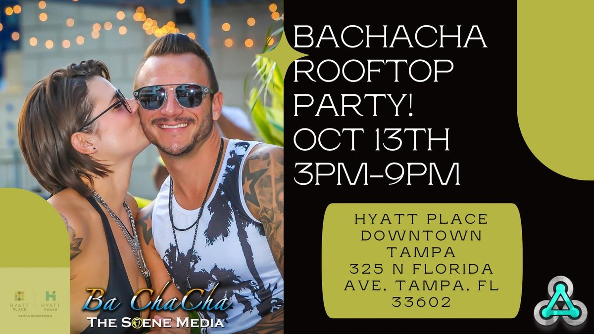 Bachacha Rooftop Party!