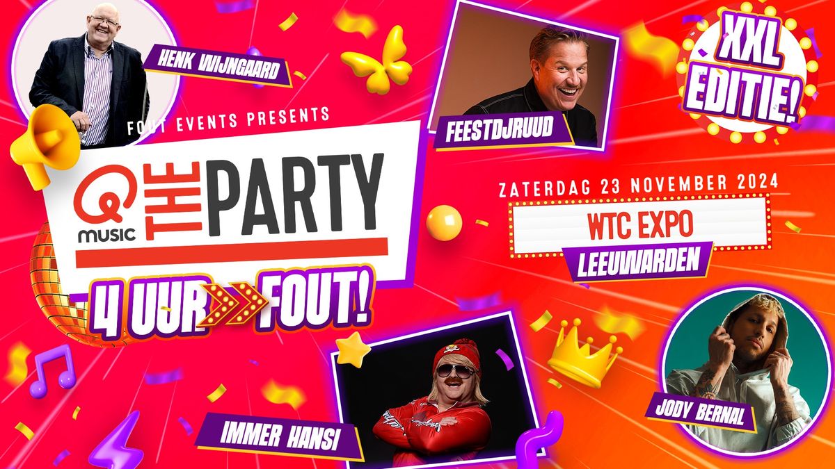 Fout Events Presents: Qmusic the Party FOUT! - Leeuwarden XXL