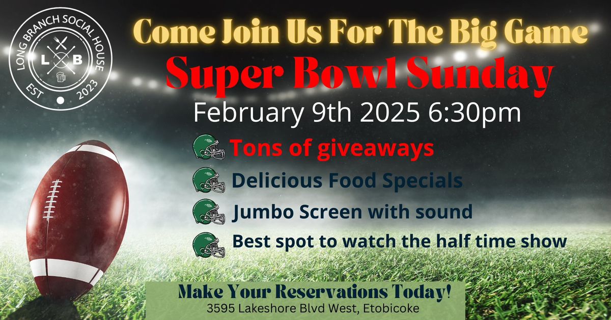 Super Bowl 2025 @ Long Branch Social House 