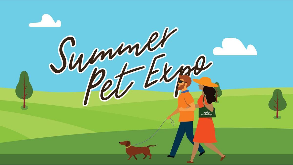 Wholistic Summer Pet Expo!