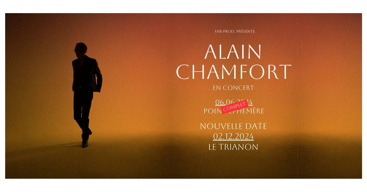 ALAIN CHAMFORT EN CONCERT \/\/ LE TRIANON \/\/ 01.12.24 (COMPLET)