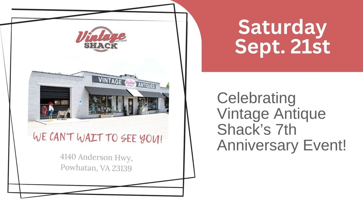 Vintage Antique Shack's 7th Anniversary Celebration