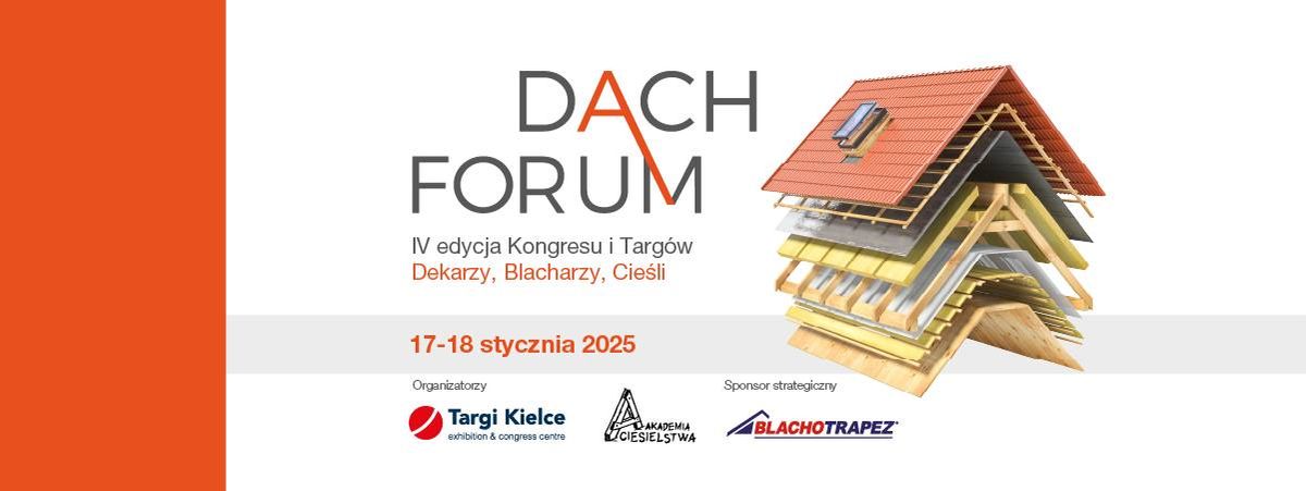 IV Kongres i Targi Dekarzy, Blacharzy, Cie\u015bli DACH FORUM 2025