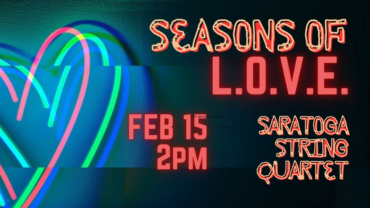 Seasons of L.O.V.E. - Saratoga String Quartet @ THE CENTER, Oak Harbor