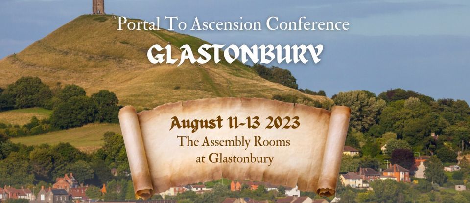 Ascension Glastonbury Conference