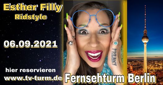 Berliner Fernsehturm - Dinnershow mit Esther Filly Ridstyle