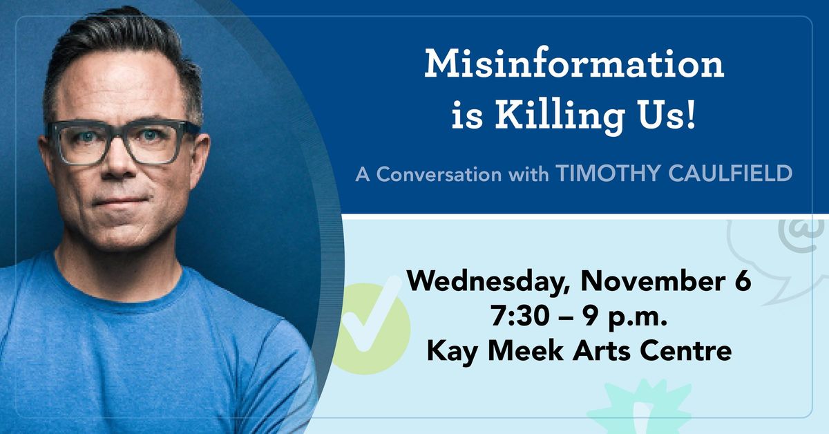 Misinformation is Killing Us: A Conversation with Timothy Caulfield