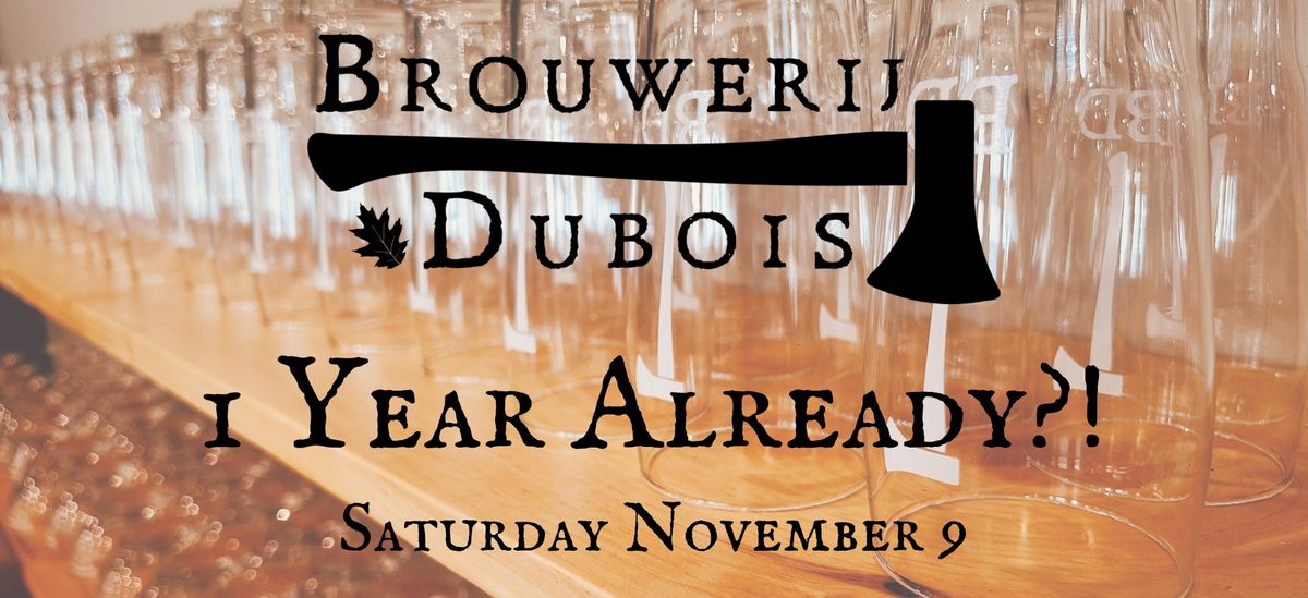 Brouwerij DuBois 1 Year Anniversary Party!