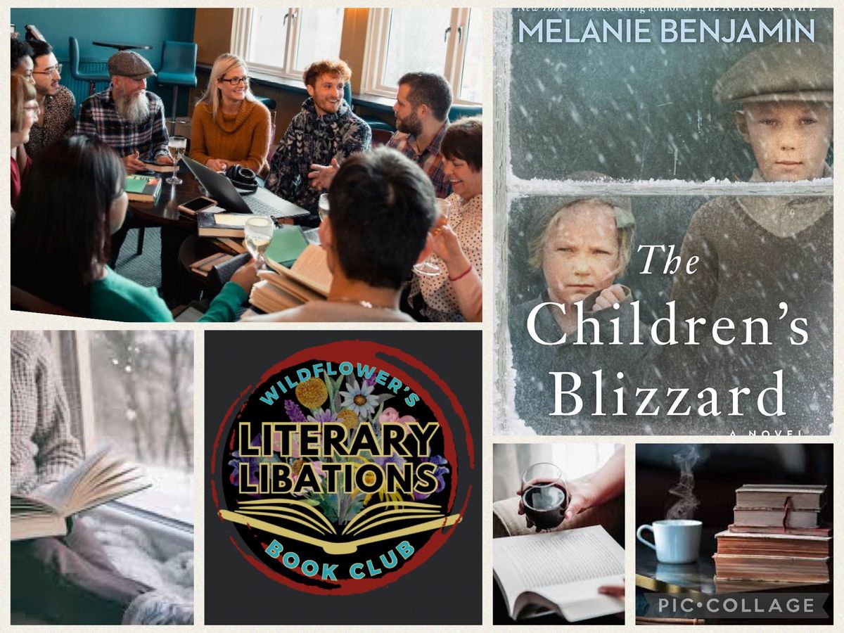 Literary Libations Book Club MARCH Meeting - \u2018The Children\u2019s Blizzard\u2019 - Melanie Benjamin