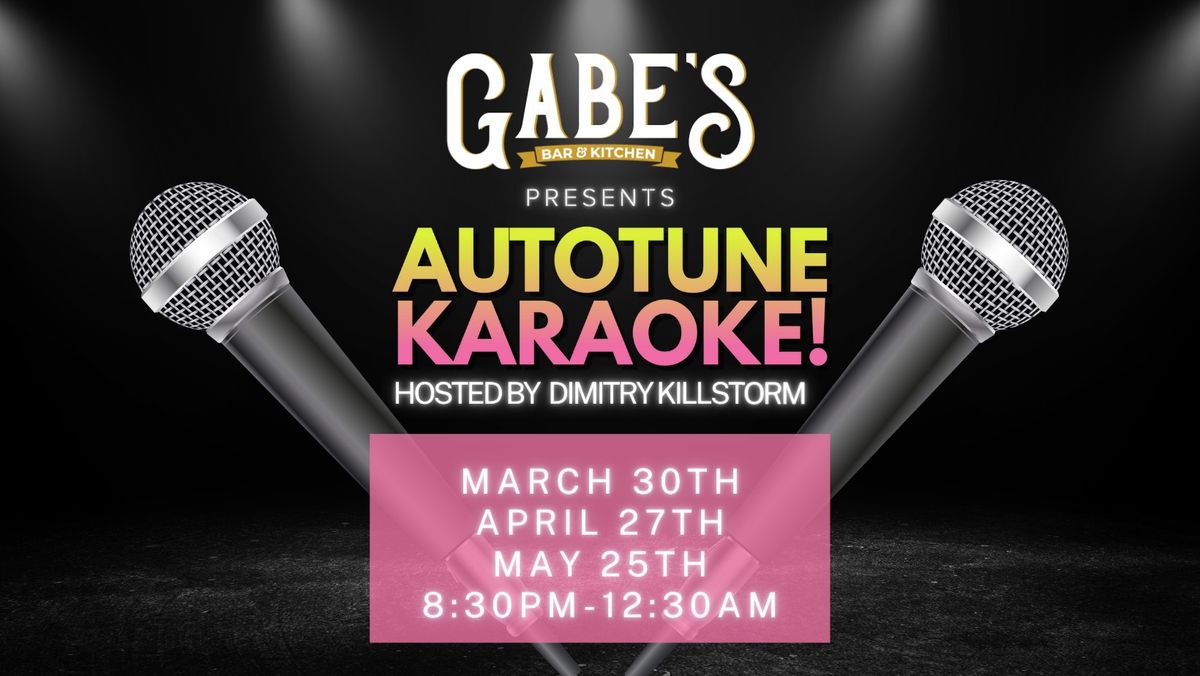 Autotune Karaoke at Gabe's!