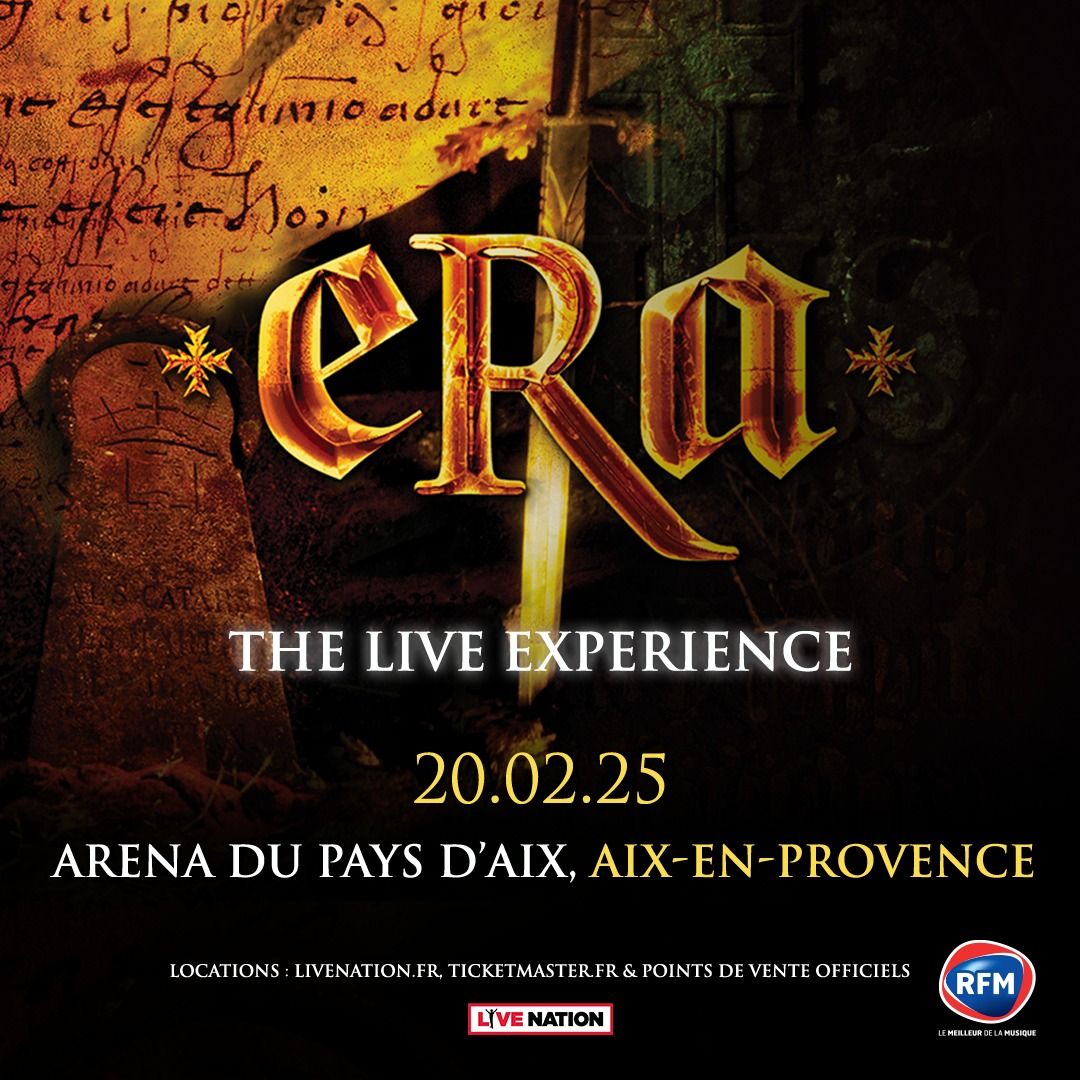 ERA : THE LIVE EXPERIENCE \u2022 ARENA DU PAYS D'AIX \u2022 20 F\u00c9VRIER 2025