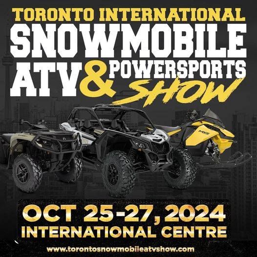 TORONTO INTERNATIONAL SNOWMOBILE -  ATV - POWERSPORT SHOW