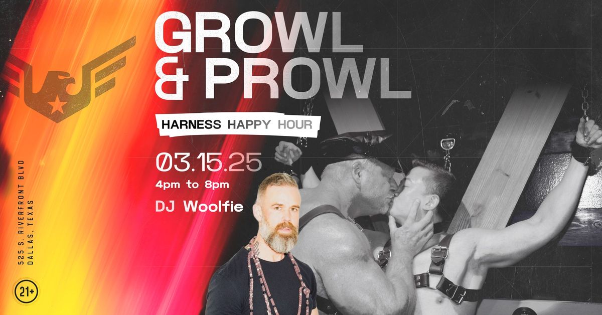 Growl & Prowl Harness Happy Hour with DJ Woolfie