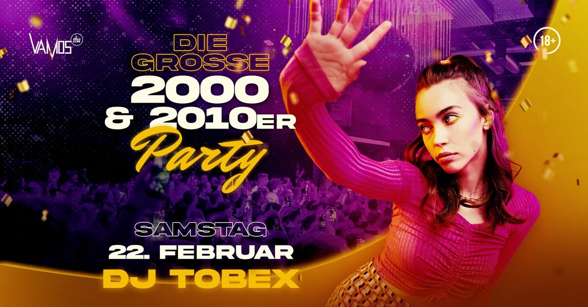 DIE GROSSE 2000 6 2010ER PARTY \/\/ DJ TOBEX 16+