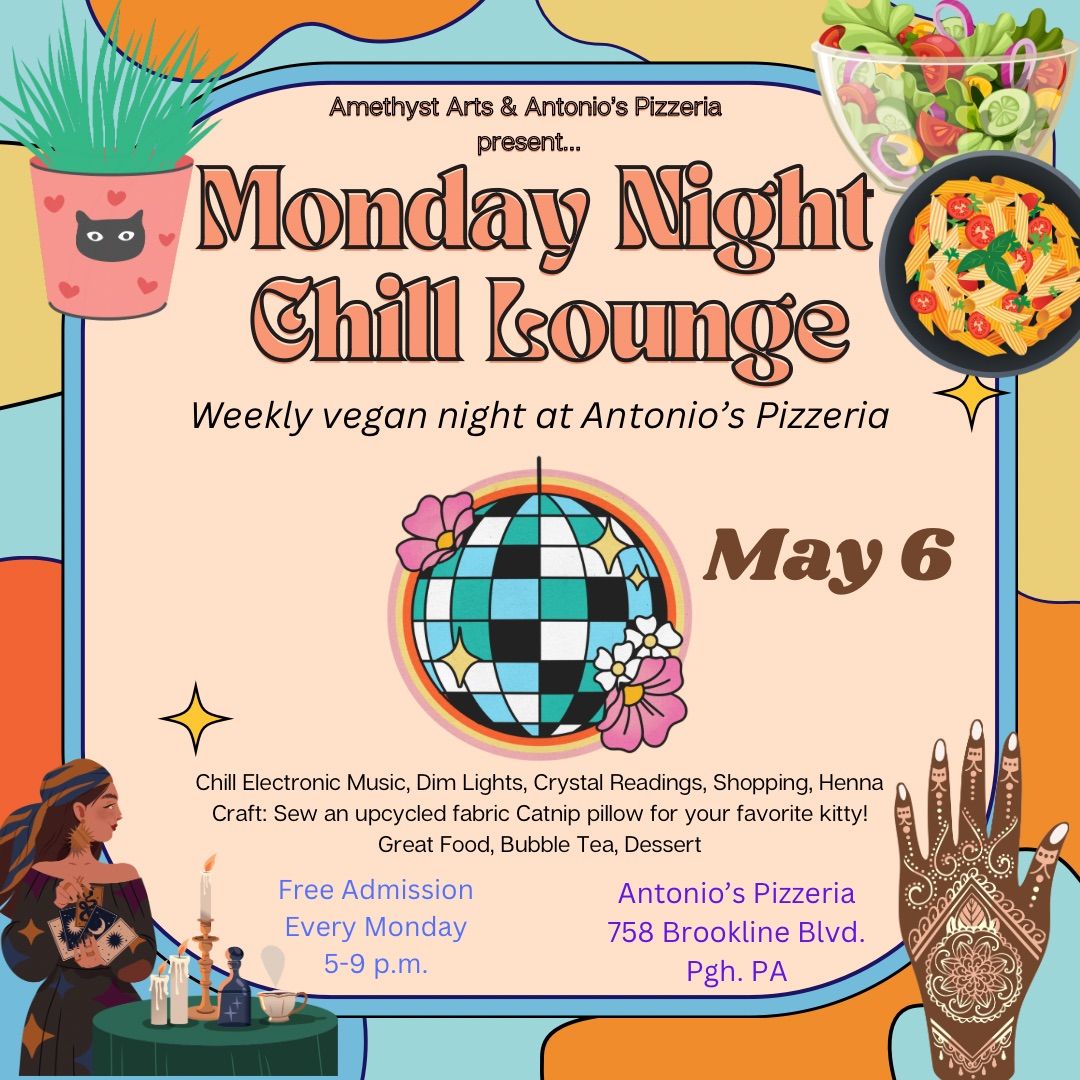 Monday Night Chill Lounge\/Weekly Vegan Night (May 6)