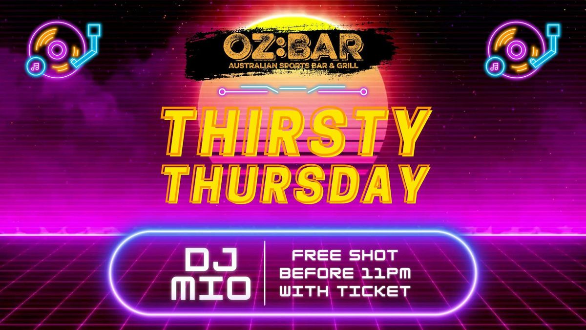 THIRSTY Thursdays | DJ Mio | OZ:BAR | 23.01.25