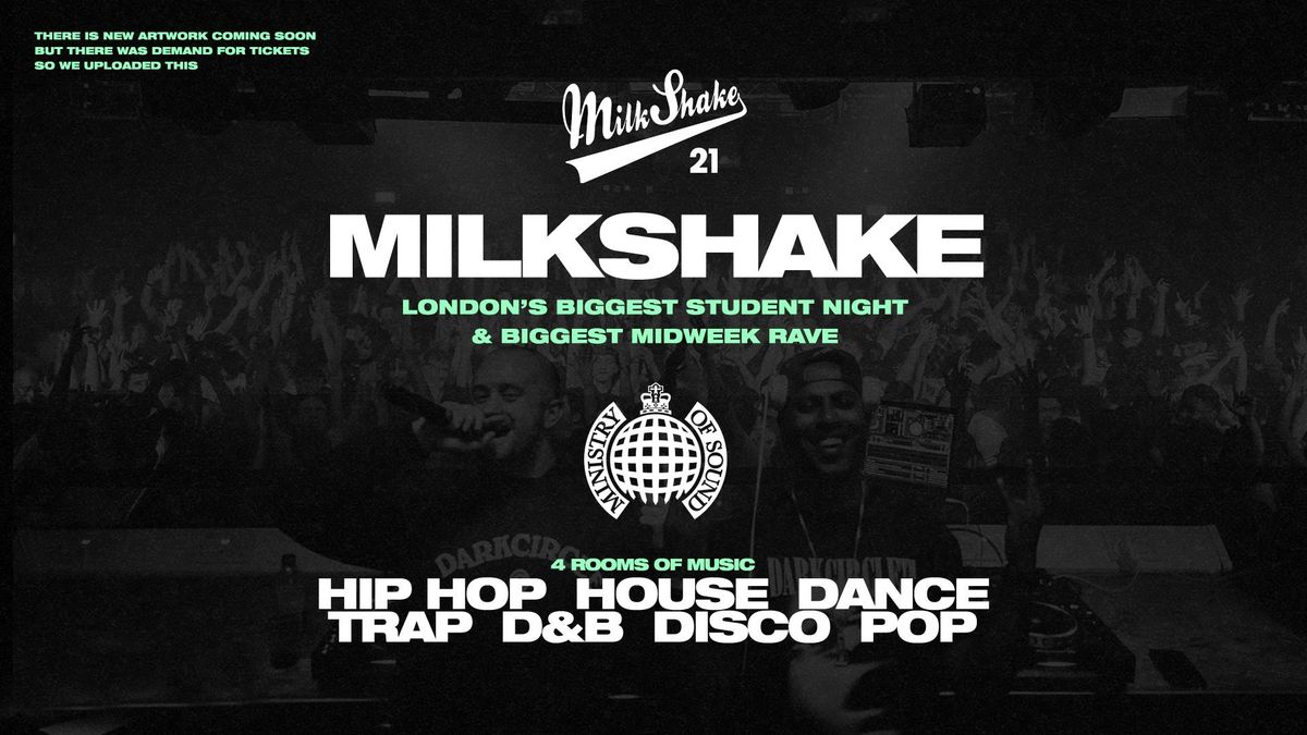 Milkshake, Ministry of Sound | London's Biggest Student Night \ud83d\udd25 March 11th 2025 \ud83c\udf0d 