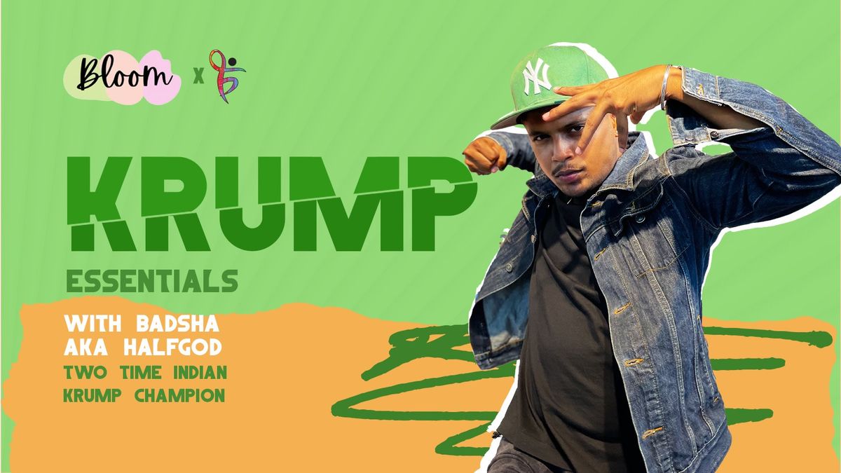 Krump Essentials with Badsha aka HalfGod!