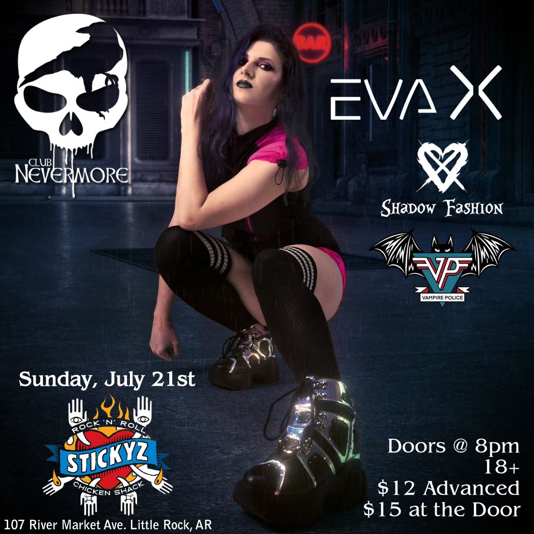 Club Nevermore presents Eva X at Stickyz 