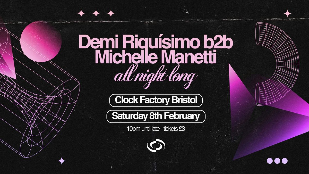 Demi Riqu\u00edsimo B2B Michelle Manetti [All Night Long] \u2022 Bristol 