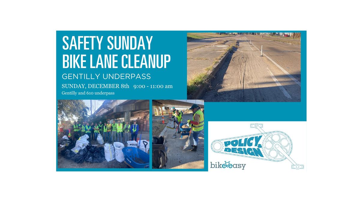 Safety Sunday - Bike Lane Cleanup - Gentilly Underpass