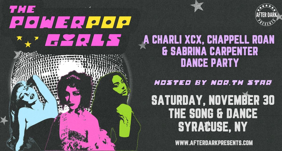 The PowerPOP Girls: A Chappell Roan, Charli XCX & Sabrina Carpenter Dance Party at The Song & Dance