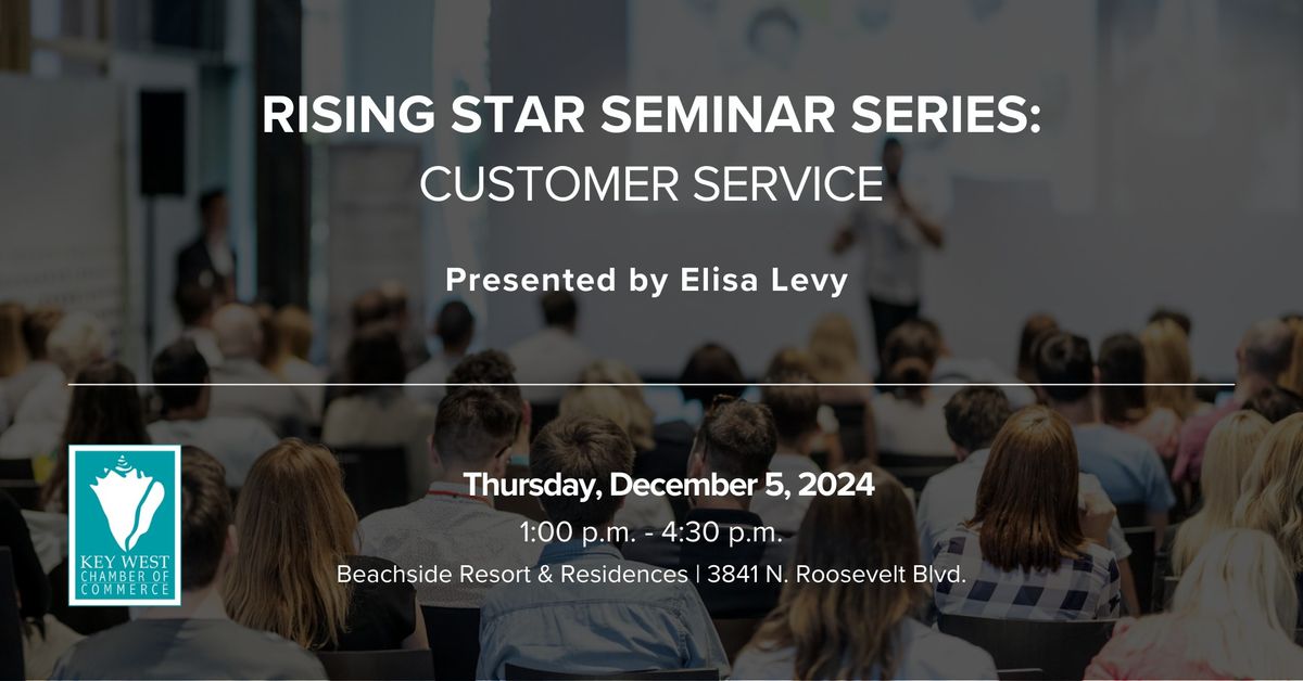 Rising Star Seminar: Customer Service