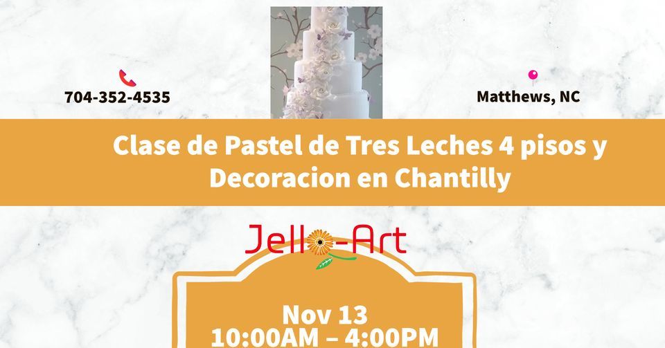 Clase Pastel De Tres Leches 4 Pisos Y Decoracion En Chantily Matthews