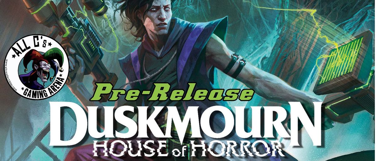 Gaming Arena Duskmourn Prerelease (3 Event Times)