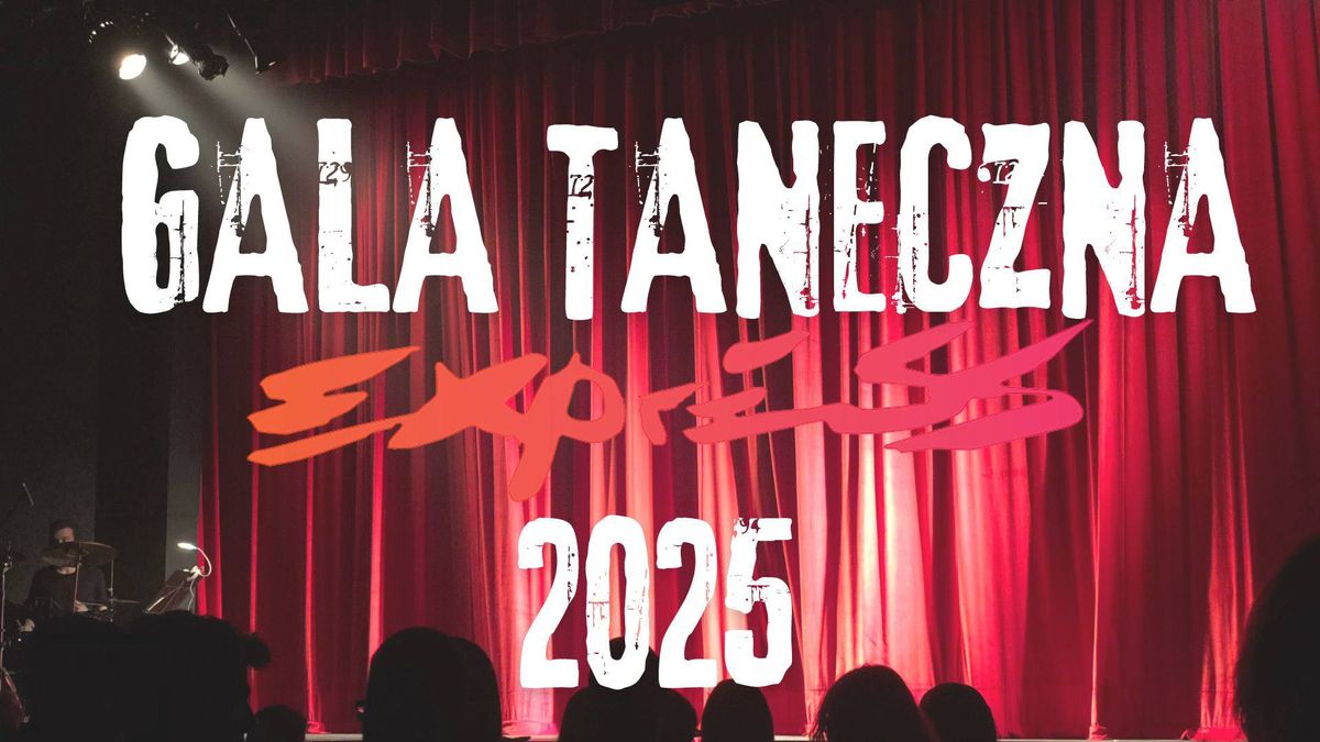 Przedstawienie Taneczne 2025! - Gala Express