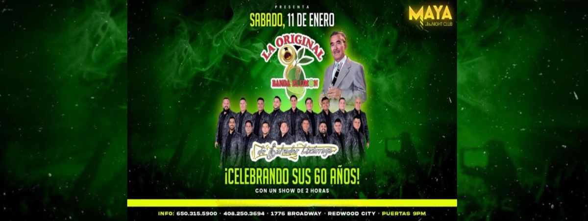 LA ORIGINAL BANDA EL LIMON LLEGA AL MAYA NIGHTCLUB