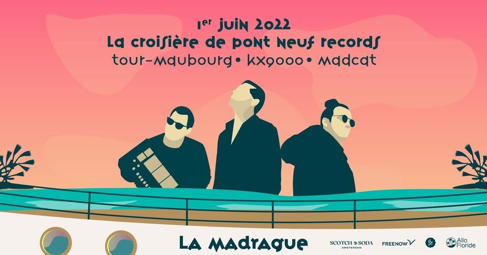 La Madrague \u2022 La Croisi\u00e8re de Pont Neuf Records : Tour-Maubourg, KX9000 & Madcat