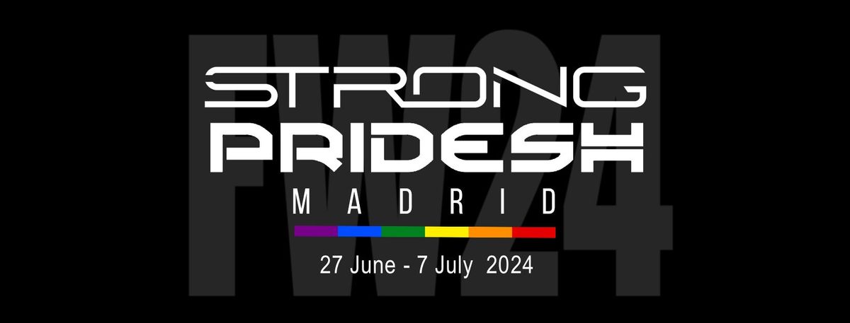 STRONG PRIDESH MADRID [27Jun-7Jul 2024]