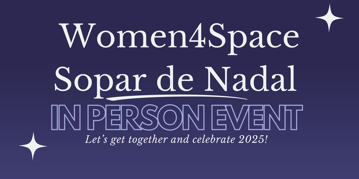 Women4Space \u2728 Sopar de Nadal 2025