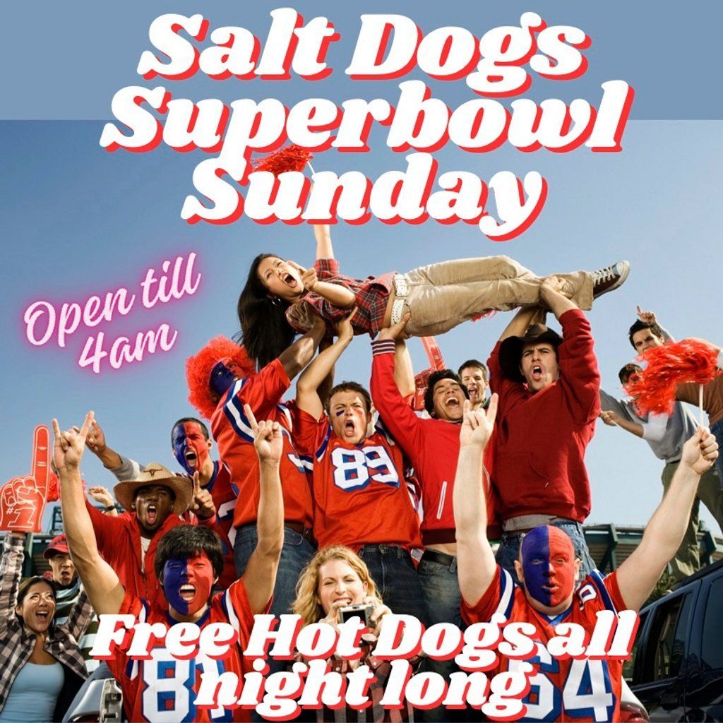 SuperBowl Party - free hotdogs all night