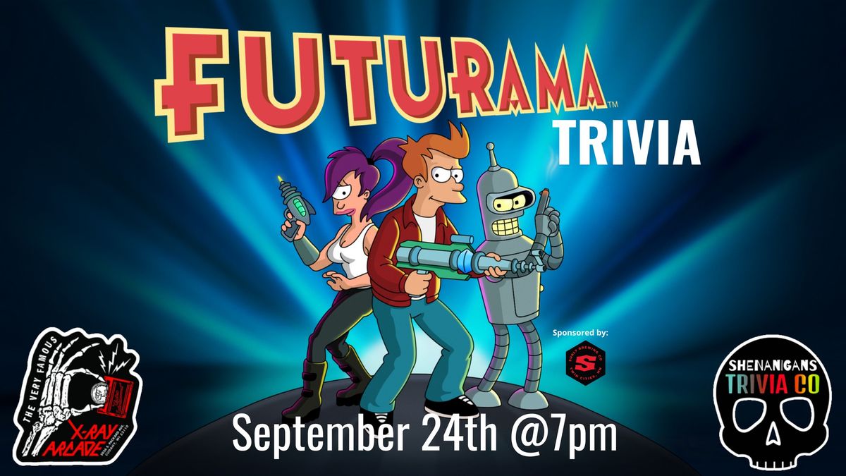 FUTURAMA Trivia