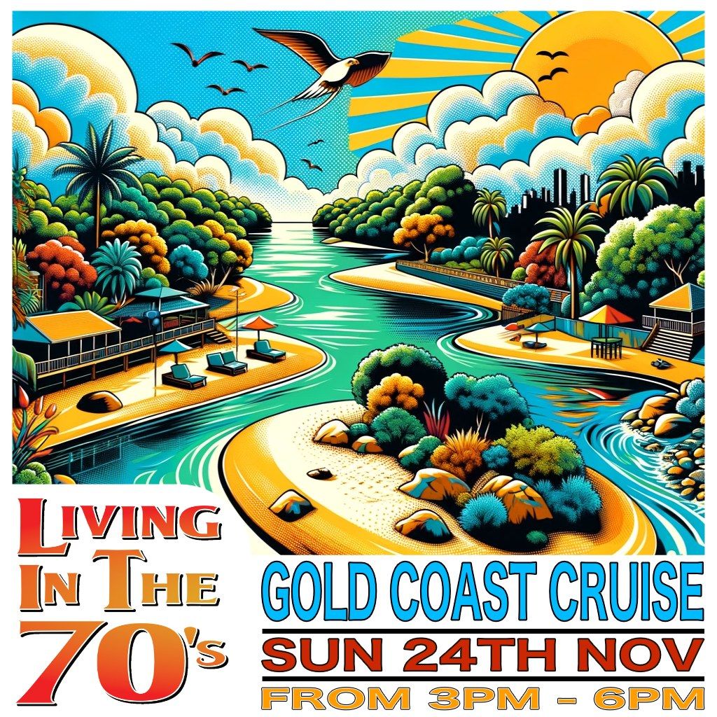 Living In The 70s Gold Coast Cruise - Sanctuary Cove