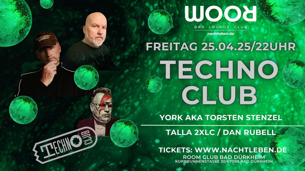 TECHNO CLUB mit YORK aka Torsten Stenzel\/Talla 2XLC\/Dan Rubell